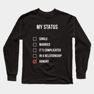 My Status Hungry Long Sleeve T-Shirt